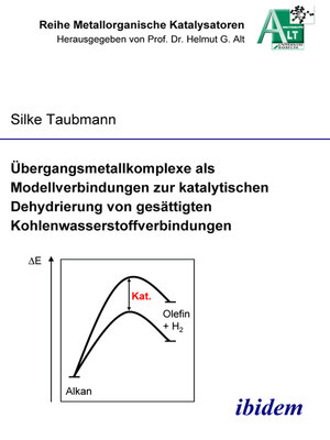 cover image of Übergangsmetallkomplexe als Modellverbindungen zur katalytischen Dehydrierung von gesättigten Kohlenwasserstoffverbindungen